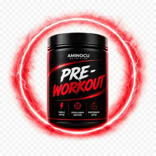 Antrenman Öncesi (Pre-Workout)